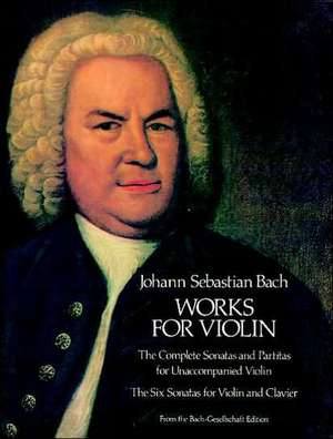 Works for Violin de Johann Sebastian Bach