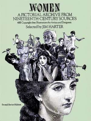 Women: A Pictorial Archive from Nineteenth-Century Sources de Jim Harter