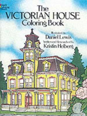 The Victorian House Coloring Book de Daniel Lewis