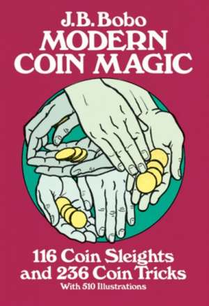 Modern Coin Magic de J. B. Bobo