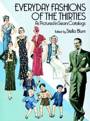 Everyday Fashions of the Thirties as Pictured in Sears Catalogs de Sears Roebuck & Co