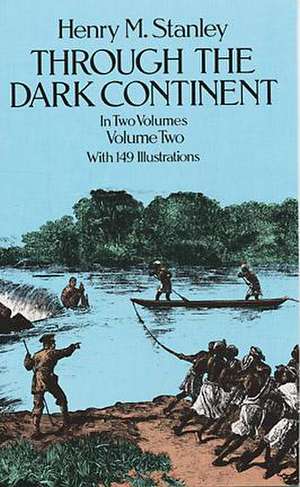 Through the Dark Continent, Vol. 2 de Henry Morton Stanley