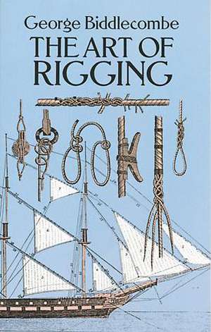 Art of Rigging de George Biddlecombe