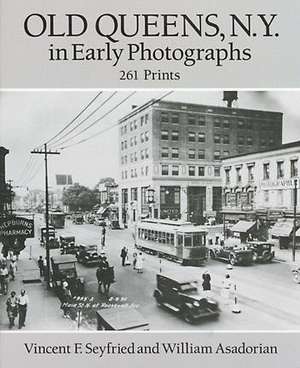 Old Queens, N.Y., in Early Photographs: 261 Prints de Vincent F. Seyfried