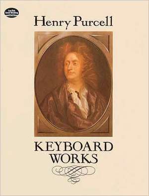 Purcell, H: Keyboard Works