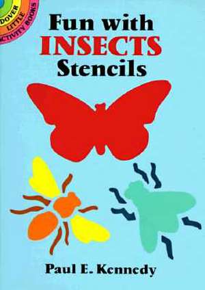 Fun with Insects Stencils de Paul E Kennedy