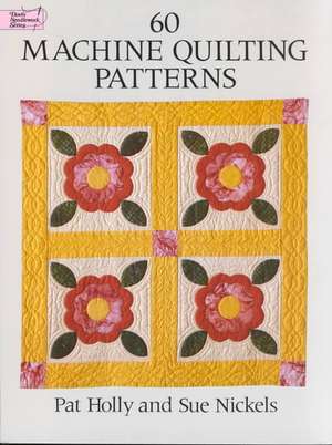 60 Machine Quilting Patterns de Pat Holly