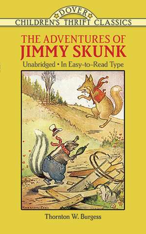 The Adventures of Jimmy Skunk de Thornton W. Burgess