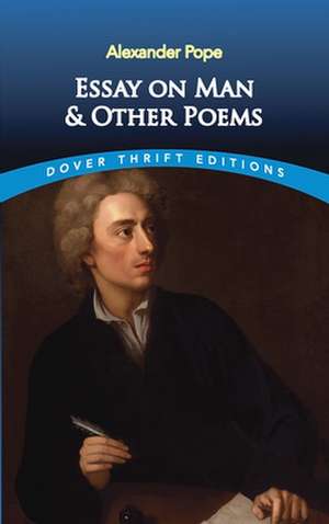 Essay on Man and Other Poems de Alexander Pope