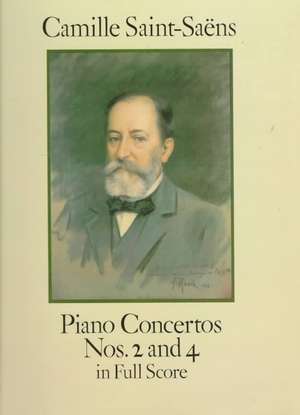 Piano Concertos Nos. 2 and 4 in Full Score de Camille Saint-Saens