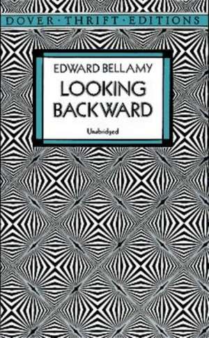 Bellamy, E: Looking Backward