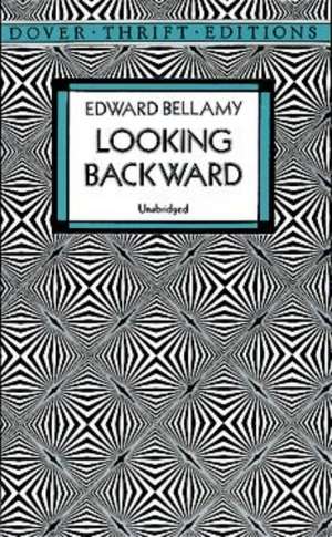 Looking Backward de Edward Bellamy