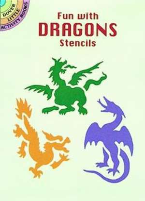 Fun with Dragons Stencils de Paul E Kennedy