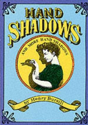 Hand Shadows and More Hand Shadows de Henry Bursill