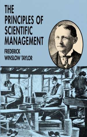 The Principles of Scientific Management de Frederick Winslow Taylor