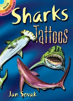 Sharks Tattoos de Jan Sovak