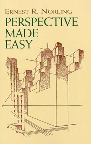 Perspective Made Easy de Ernest Norling