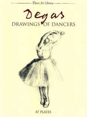 Degas Drawings of Dancers de Edgar Degas