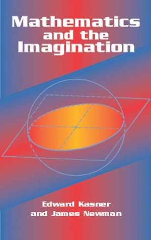 Mathematics and the Imagination de Edward Kasner