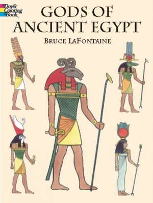 Gods of Ancient Egypt de Bruce LaFontaine