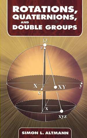 Rotations, Quaternions, and Double Groups de Simon L. Altmann