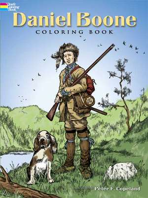 Daniel Boone Coloring Book de Peter F. Copeland