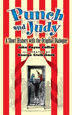 Punch and Judy: A Short History with the Original Dialogue de John Payne Collier