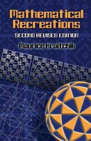 Mathematical Recreations de Maurice Kraitchik