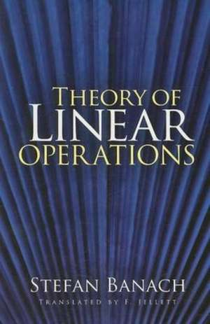 Theory of Linear Operations de Stefan Banach