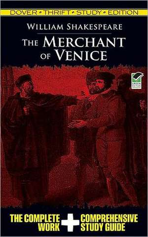 The Merchant of Venice: The Complete Work & Comprehensive Study Guide de William Shakespeare