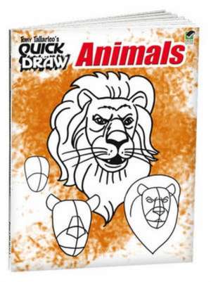 Tony Tallarico's Quick Draw Animals de Tony Tallarico