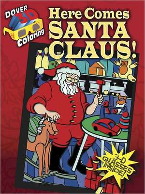 Here Comes Santa Claus! [With 3-D Glasses] de Jessica Mazurkiewicz