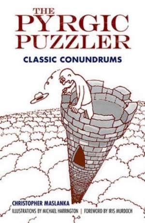 The Pyrgic Puzzler: Classic Conundrums de Christopher Maslanka