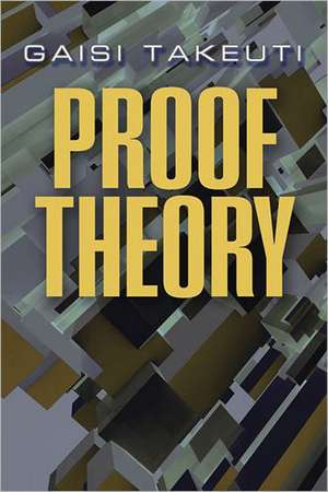 Proof Theory: Volume II de Gaisi Takeuti