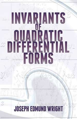 Invariants of Quadratic Differential Forms de Joseph Edmund Wright