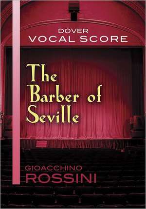 The Barber of Seville Vocal Score de Gioacchino Rossini