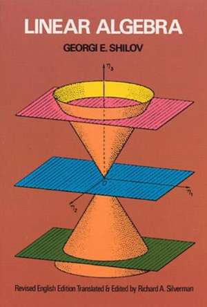 Linear Algebra de Georgi E. Shilov