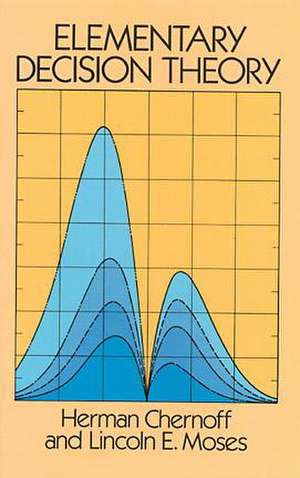 Elementary Decision Theory de Herman Chernoff