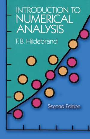 Introduction to Numerical Analysis: Second Edition de F. B. Hildebrand