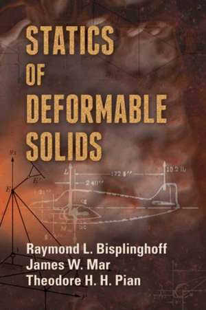 Statics of Deformable Solids de Raymond L. Bisplinghoff