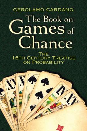 The Book on Games of Chance de Gerolamo Cardano