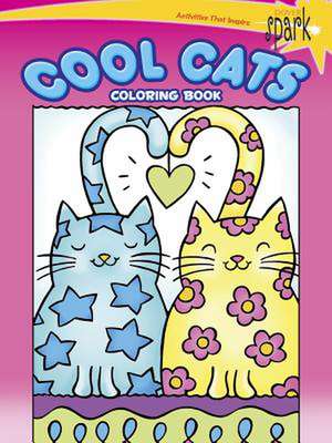 Spark Cool Cats Coloring Book de Noelle Dahlen