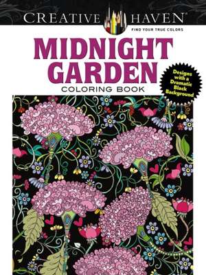 Creative Haven Midnight Garden Coloring Book: Heart & Flower Designs on a Dramatic Black Background de Lindsey Boylan