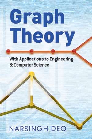 Graph Theory with Applications to Engineering and Computer Science de Narsingh Deo