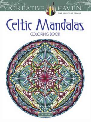 Creative Haven Celtic Mandalas Coloring Book de Cari Buziak