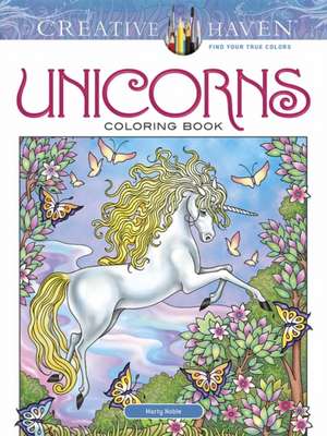 Creative Haven Unicorns Coloring Book de Marty Noble