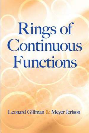 Rings of Continuous Functions de Leonard Gillman