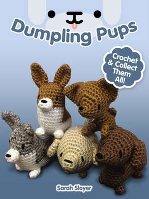 Dumpling Pups de Sarah Sloyer