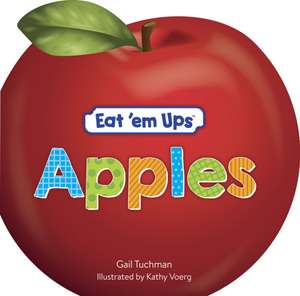 Eat 'Em Ups Apples de Gail Tuchman
