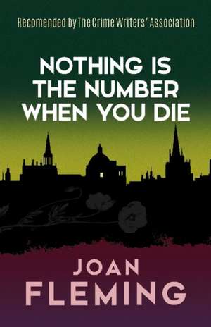 Nothing Is the Number When You Die de Joan Fleming